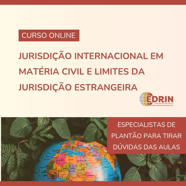 Jurisdição Internacional em Matéria Civil e Limites da Jurisdição Estrangeira